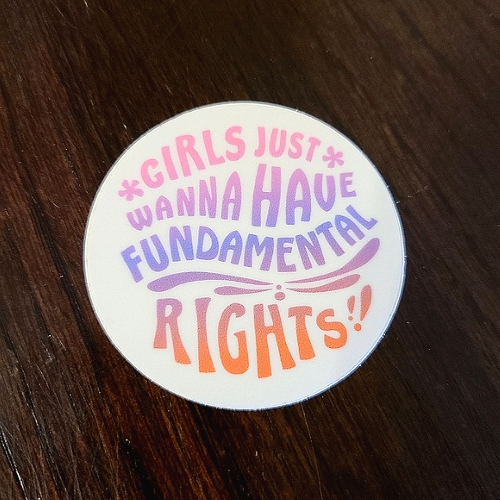 Sticker: Girls Just Want Fundamental Rights! 2"